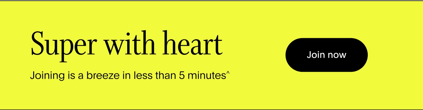 Call-to-action banner with the phrase 'Super with heart' followed by 'Joining is a breeze in less than 5 minutes' and a black 'Join now' button.